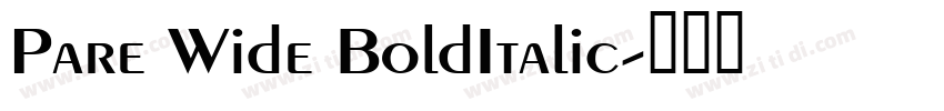 Pare Wide BoldItalic字体转换